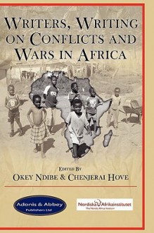 Writers, Writing on Conflicts and Wars in Africa - Okey Ndibe, Chenjerai Hove