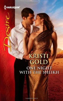 One Night with the Sheikh (Harlequin Desire) - Kristi Gold