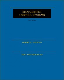 Management Control Systems - Robert N. Anthony, Vijay Govindarajan