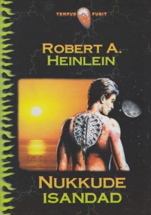 Nukkude isandad - Robert A. Heinlein, Jüri Kallas, Tatjana Peetersoo