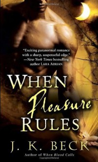 When Pleasure Rules - J.K. Beck