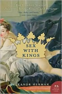 Sex with Kings - Eleanor Herman