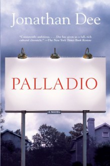 Palladio - Jonathan Dee