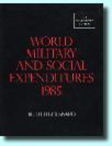 World Military and Social Expenditures 1985 - Ruth Leger Sivard