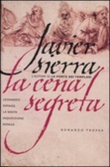 La cena segreta - Javier Sierra