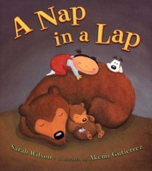 A Nap in a Lap - Sarah Wilson, Akemi Gutierrez