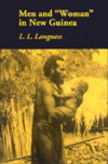 Men And "Woman" In New Guinea - L.L. Langness