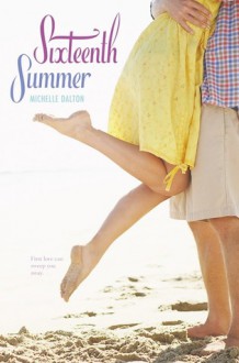 Sixteenth Summer - Michelle Dalton