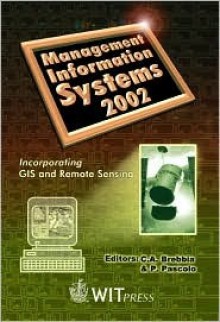 Management Information Systems: GIS and Remote Sensing (Management Information Systems, Vol. 4) - C.A. Brebbia