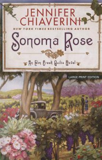 Sonoma Rose - Jennifer Chiaverini