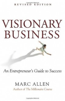 Visionary Business - Marc Allen