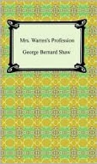 Mrs. Warren's Profession - George Bernard Shaw