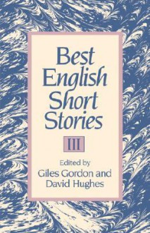 Best English Short Stories III - Giles Gordon