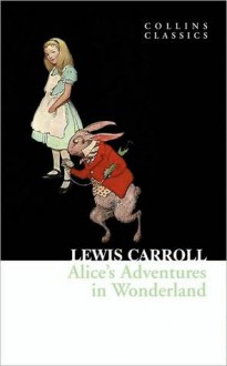 Alice's Adventures in Wonderland - Lewis Carroll