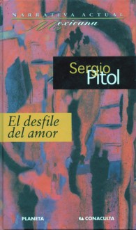 El Desfile del Amor - Sergio Pitol