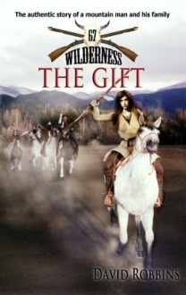 The Gift (Wilderness, #67) - David Robbins