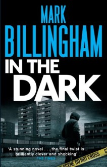 In The Dark - Mark Billingham