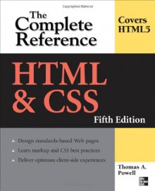 HTML &amp; CSS: The Complete Reference, Fifth Edition (Complete Reference Series) - Thomas Powell