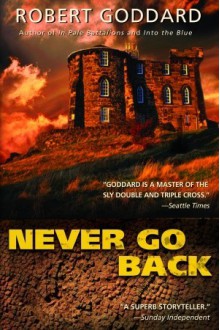 Never Go Back - Robert Goddard