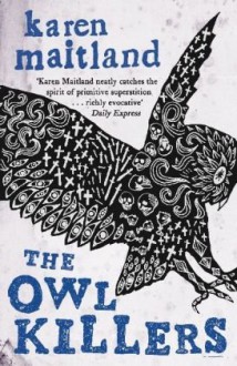 The Owl Killers - Karen Maitland