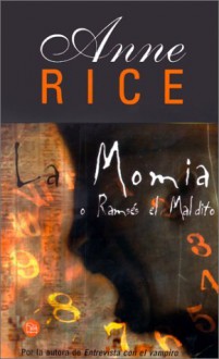 La Momia: O Ramses el Maldito - Anne Rice, Luis Soldevilla