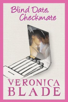 Blind Date, Checkmate - Veronica Blade