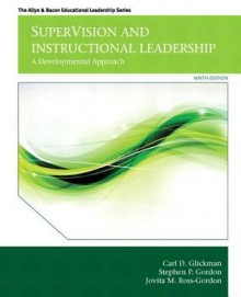 SuperVision and Instructional Leadership: A Developmental Approach (9th Edition) (Allyn & Bacon Educational Leadership) - Carl D. Glickman