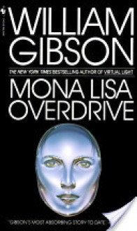 Mona Lisa Overdrive - William Gibson