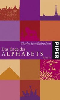 Das Ende des Alphabets - Charles Scott Richardson, Carina von Enzenberg