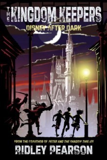 Disney After Dark (The Kingdom Keepers, #1) - Ridley Pearson, David Frankland