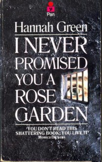 I Never Promised You a Rose Garden - Joanne Greenberg