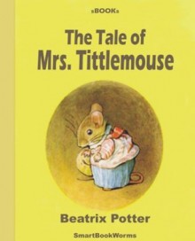 The Tale of Mrs Tittlemouse - Beatrix Potter