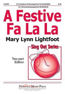 A Festive Fa La La - Mary Lynn Lightfoot