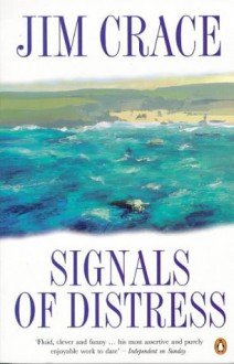 Signals Of Distress - Jim Crace