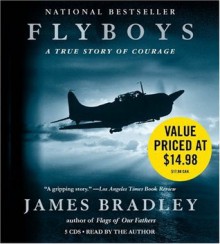 Flyboys: A True Story of American Courage - James Bradley