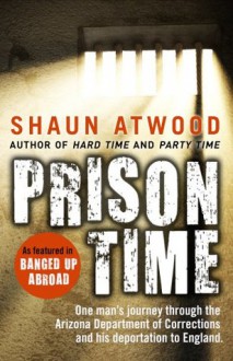 Prison Time - Shaun Attwood