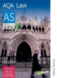 Aqa As Law: Student's Book - Richard Wortley, Nick Price, Asif Tufal, Peter Smith, Jennifer Currer