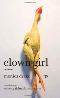 Clown Girl - Monica Drake, Chuck Palahniuk