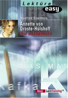 Annette von Droste-Hülshoff. Die Judenbuche. Zum schnellen Nachlesen. (Lernmaterialien) - Manfred Eisenbeis