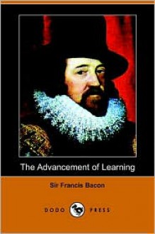 The Advancement of Learning - Francis Bacon