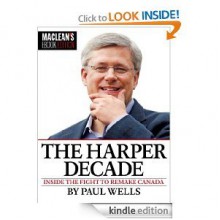 The Harper Decade - Paul Wells