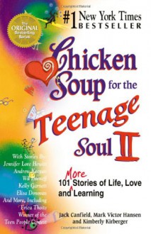 Chicken Soup for the Teenage Soul II - 'Jack Canfield', 'Mark Victor Hansen', 'Kimberly Kirberger'