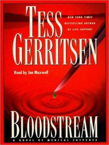 Bloodstream: A Novel of Medical Suspense (Audio) - Jan Maxwell, Tess Gerritsen