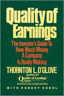 Quality of Earnings - Thornton L. O'glove, With Robert Sobel