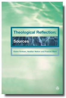 Theological Reflection: Sources - Elaine Graham