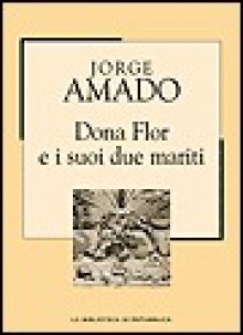 Dona Flor e i suoi due mariti - Jorge Amado, Elena Grechi