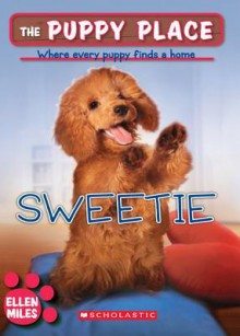 The Puppy Place #18: Sweetie - Ellen Miles