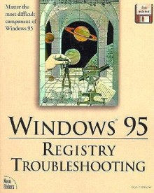 Windows Registry Troubleshooting: With Disk - New Riders Development Group