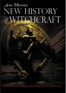 Ann Moura's New History of Witchcraft - Ann Moura