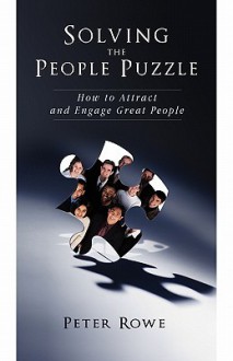 Solving the People Puzzle - Peter Rowe